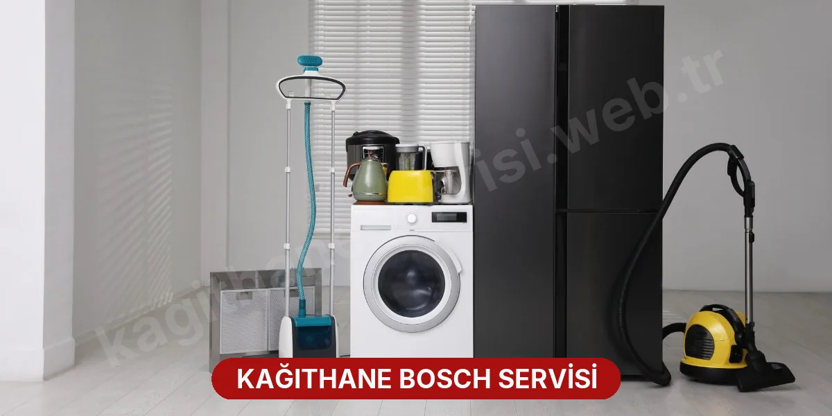 Kağıthane Bosch Servisi