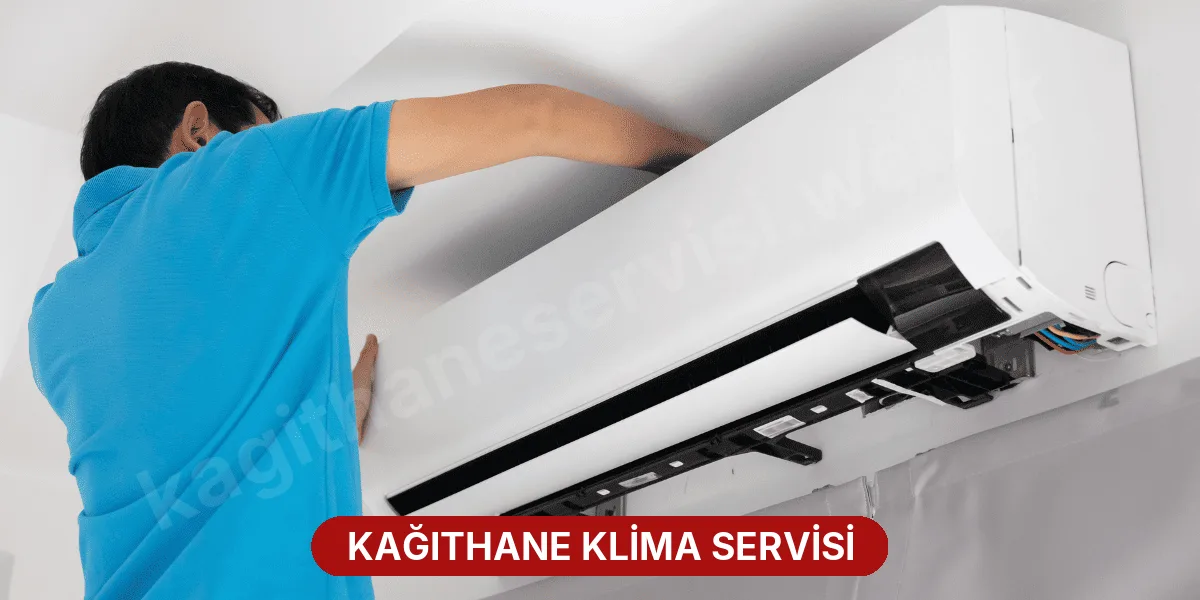 Kağıthane Klima Servisi