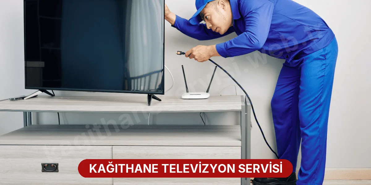 Kağıthane Televizyon Servisi